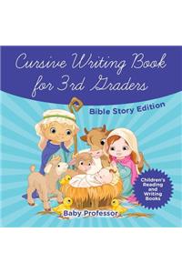 Cursive Writing Book for 3rd Graders - Bible Story Edition Children's Reading and Writing Books