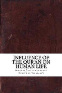 Influence of the Qur'an on Human Life