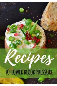 Recipes to Lower Blood Pressure