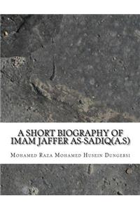 A Short Biography of Imam Jaffer As-Sadiq(a.S)