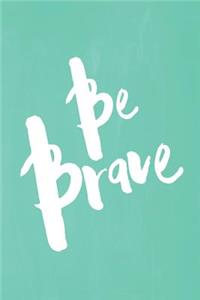 Chalkboard Pastel Journal - Be Series - Be Brave (Green)
