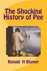 The Shocking History of Pee