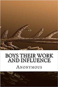 Boys Their Work and Influence