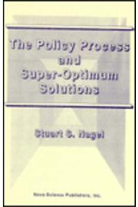 Policy Process & Super-Optimum Solutions