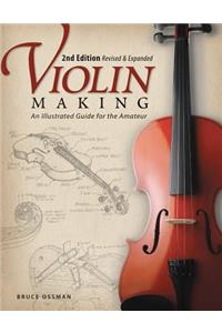Violin Making, Second Edition Revised and Expanded