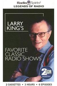 Larry King's Favorite Classic Radio Shows