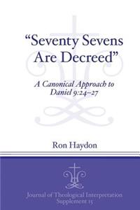 Seventy-Sevens Are Decreed
