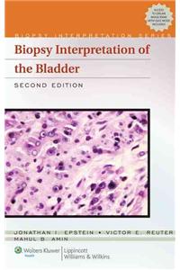 Biopsy Interpretation of the Bladder