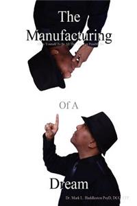 Manufacturing Of A Dream
