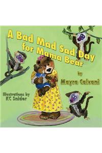 A Bad Mad Sad Day for Mama Bear