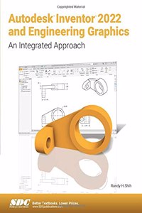 Autodesk Inventor 2022 and Engineering Graphics