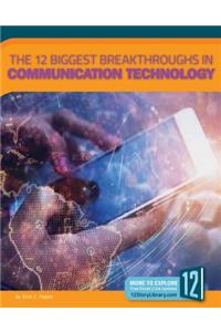 12 Biggest Breakthroughs in Communication Technology