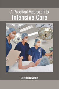 Practical Approach to Intensive Care