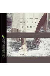 Not By Sight