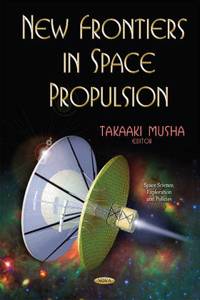 New Frontiers in Space Propulsion