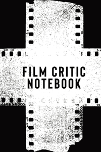 Film Critic Notebook: Film Review Notebook - Film School - Film Lover - Film Student - Big Screen