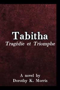 Tabitha, Tragédie et Triomphe