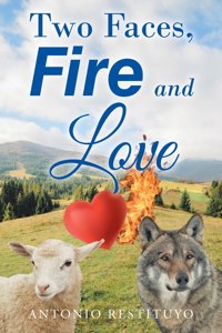 Two Faces, Fire and Love