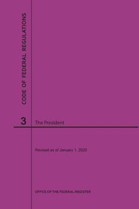 Code of Federal Regulations Title 3, the President, 2020