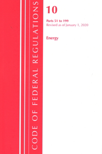 Code of Federal Regulations, Title 10 Energy 51-199, Revised as of January 1, 2020