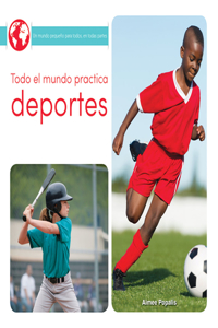 Todo El Mundo Practica Deportes: Everyone Plays Sports