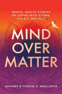 Mind Over Matter