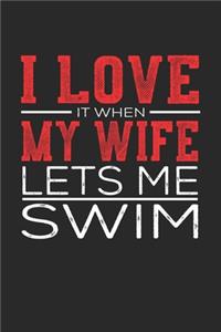 I Love It When My Wife Lets Me Swim