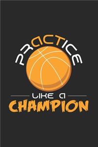 Practice like a champion