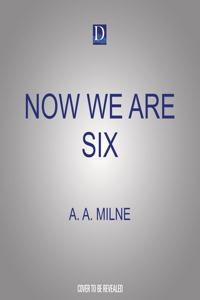 Now We Are Six