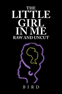 Little Girl in Me Raw and Uncut