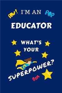 I'm An Educator What's Your Superpower?