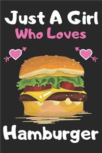 Just a girl who loves Hamburger