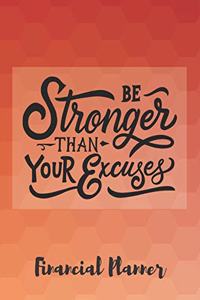 Be Stronger Than Your Excuses Financial Planner