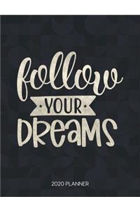 Follow Your Dreams 2020 Planner