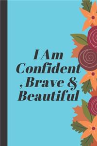 I Am Confident, Brave & Beautiful