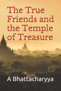 The True Friends and the Temple of Treasure