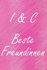 I & C. Beste Freundinnen