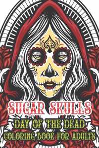 Sugar Skulls Coloring Book For Adults Day Of The Dead