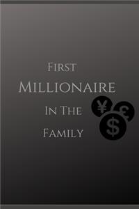 first millionaire in the family