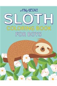 Amazing Sloth Coloring Book for Boys