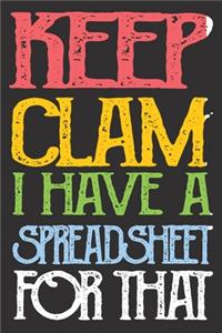 Keep Calm I've Got A Spreadsheet For That
