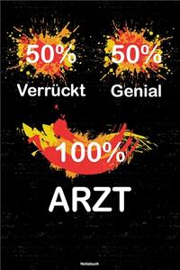 50% Verrückt 50% Genial 100% Arzt Notizbuch