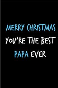 Merry Christmas You're The Best Papa Ever