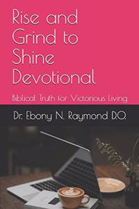 Rise and Grind to Shine Devotional