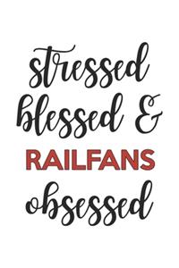 Stressed Blessed and Railfans Obsessed Railfans Lover Railfans Obsessed Notebook A beautiful