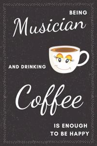 Musician & Drinking Coffee Notebook