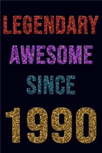 Legendary Awesome Since 1990 Notebook Birthday Gift