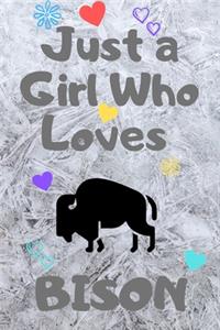 Just A Girl Who Loves BISON