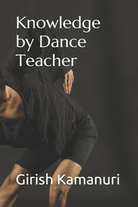 Knowledge by Dance Teacher