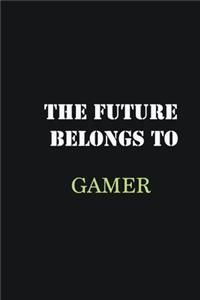 The Future belongs to Gamer